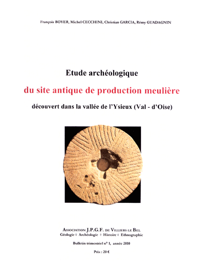 Etude archéologique du site antique de production meulière de la vallée de l'Ysieux - 2010